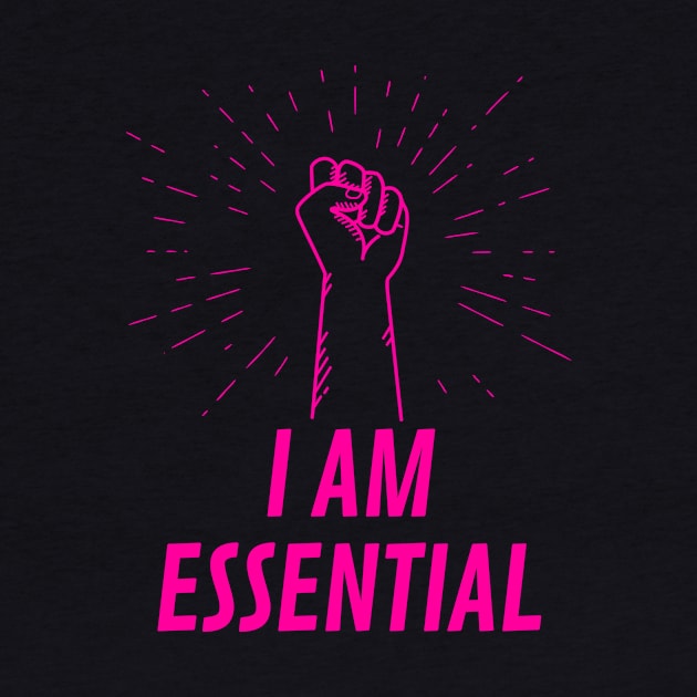 I AM ESSENTIAL by DOGwithBLANKET